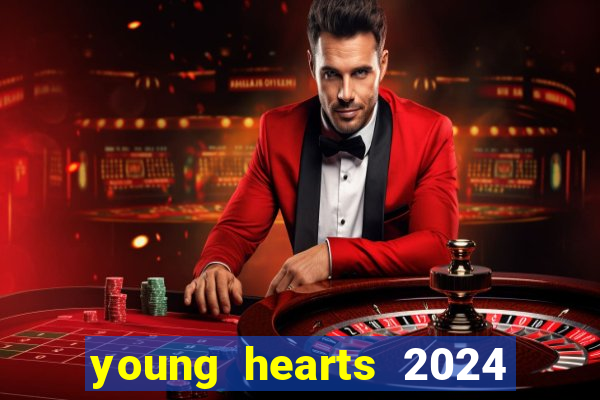 young hearts 2024 assistir online